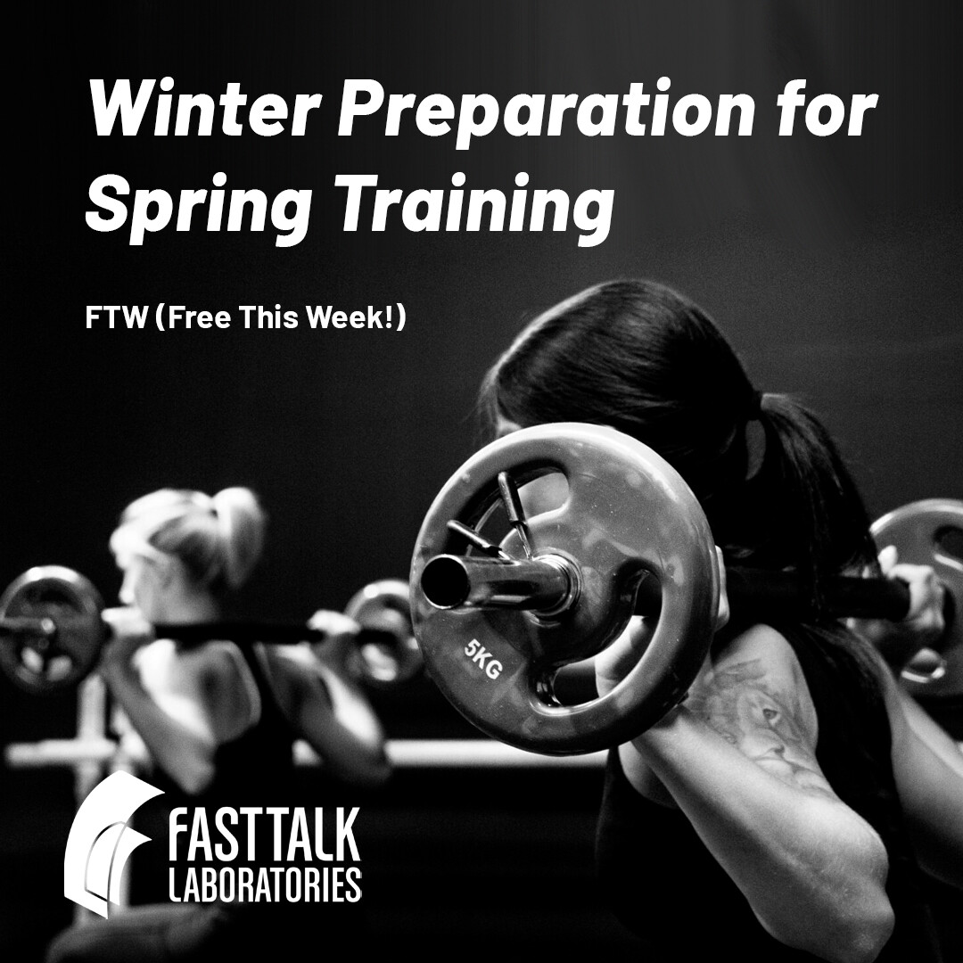 FTW-Fast-Talk-Labs-Winter-Preparation-Spring-Training_1080x1080